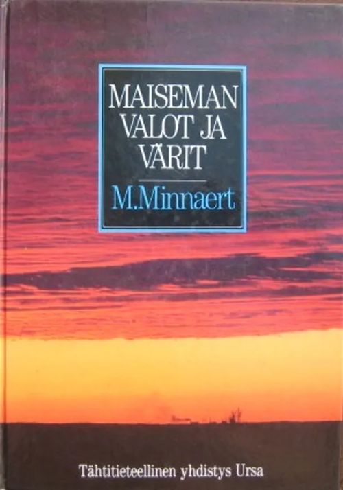 Maiseman valot ja värit - Minnaert M. | Vesan Kirja | Osta Antikvaarista - Kirjakauppa verkossa