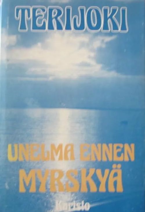 Terijoki Unelma ennen myrskyä Kotiseutumuistoja II - Toim.kunta | Vesan Kirja | Osta Antikvaarista - Kirjakauppa verkossa