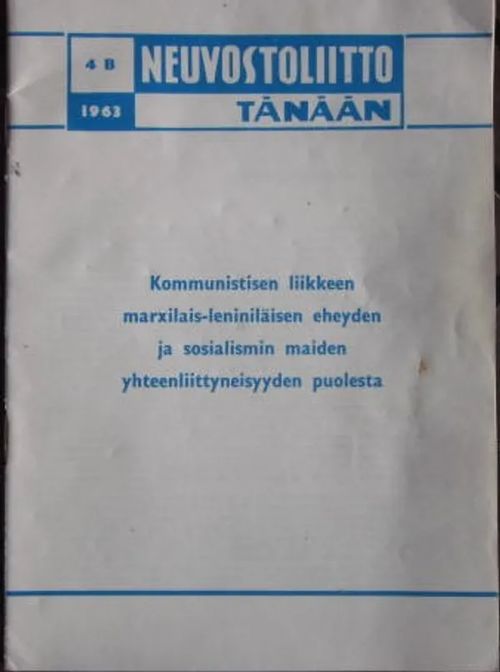 Neuvostoliitto tänään 4 B/1963 Pravdan pääkirjoitus 10.2.1963 | Vesan Kirja | Osta Antikvaarista - Kirjakauppa verkossa