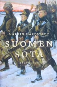 Suomen sota 1808-1809 - Hårdstedt Martin | Kirjavehka | Osta Antikvaarista  - Kirjakauppa verkossa