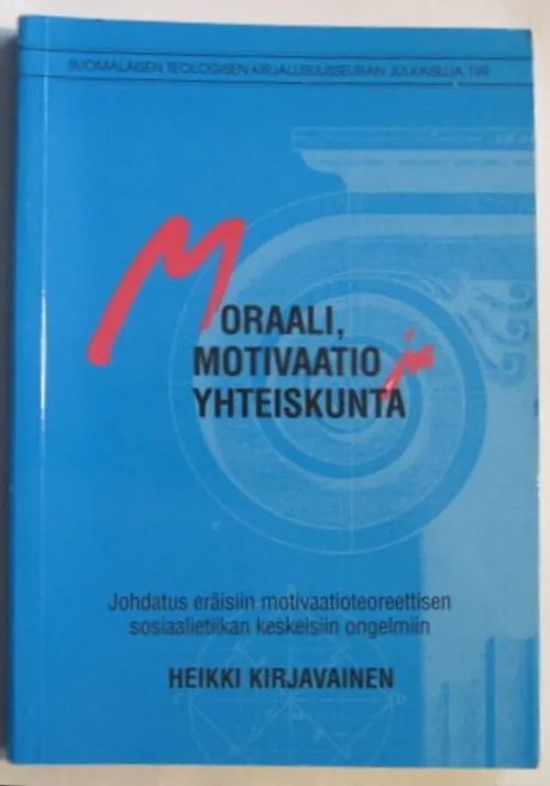 Moraali, motivaatio ja yhteiskunta - Kirjavainen Heikki | Kustannus Apis | Osta Antikvaarista - Kirjakauppa verkossa