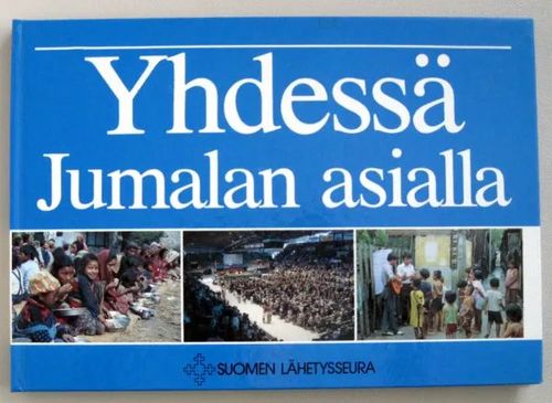 Yhdessä Jumalan asialla - Ihamäki Kirsti (teksti) | Kustannus Apis | Osta Antikvaarista - Kirjakauppa verkossa