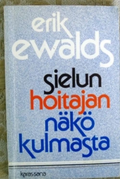 Sielunhoitajan näkökulmasta - Ewalds Erik | Kustannus Apis | Osta Antikvaarista - Kirjakauppa verkossa