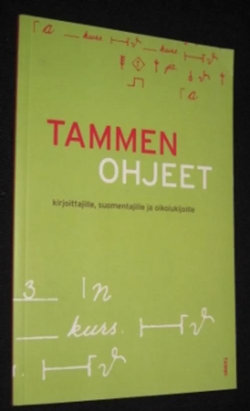 Tammen ohjeet kirjoittajille, suomentajille ja oikolukijoille - Orlov Vappu  | Kustannus Apis | Osta Antikvaarista - Kirjakauppa verkossa