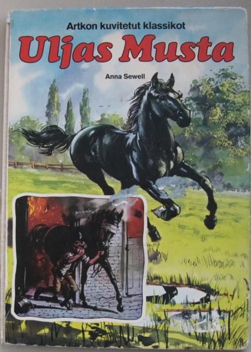 Uljas Musta. Artkon kuvitetut klassikot - Sewell Anna - Worsley John kuvittanut - Carruth Jane kertonut | Kustannus Apis | Osta Antikvaarista - Kirjakauppa verkossa