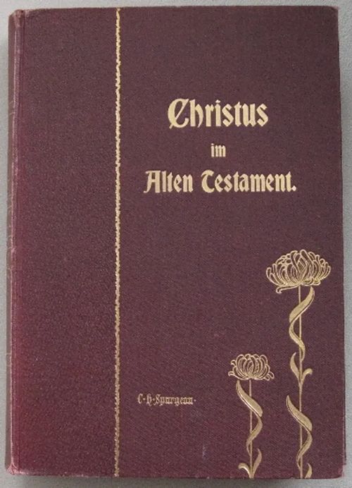 Christus im Alten Testament - Spurgeon C. H. | Kustannus Apis | Osta Antikvaarista - Kirjakauppa verkossa