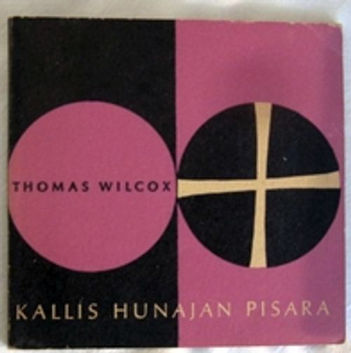 Kallis hunajan pisara - Wilcox Thomas | Kustannus Apis | Osta Antikvaarista - Kirjakauppa verkossa
