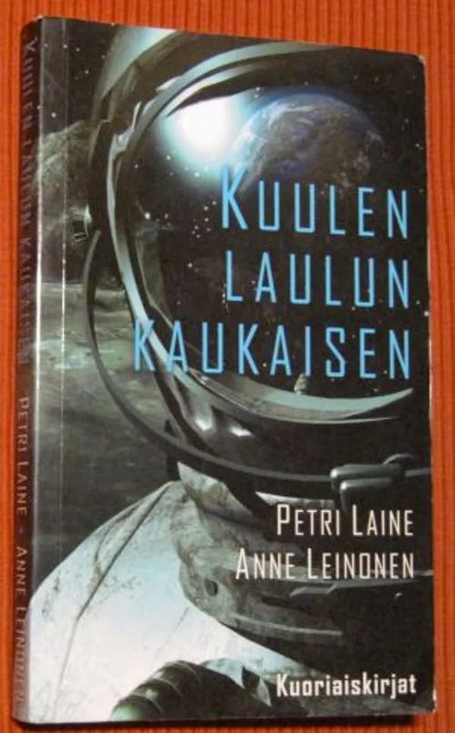 Kuulen laulun kaukaisen - Laine Petri - Leinonen Anne | Kustannus Apis | Osta Antikvaarista - Kirjakauppa verkossa