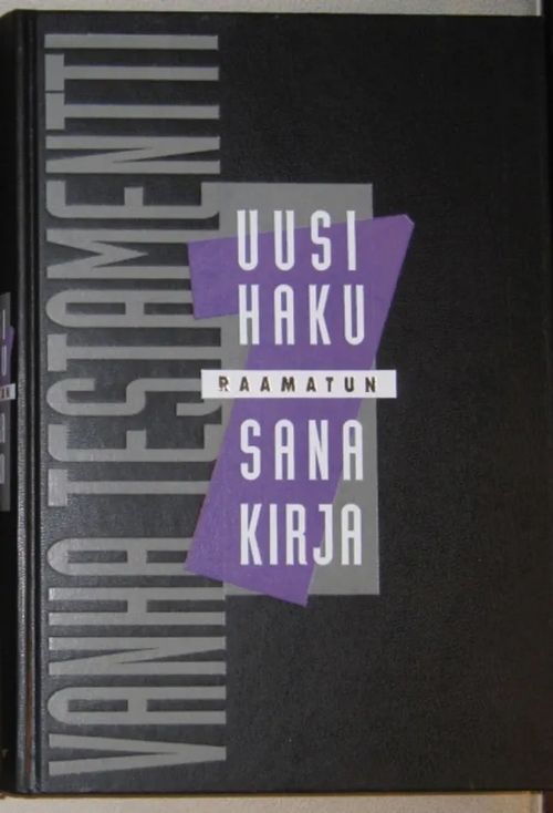 Raamatun uusi hakusanakirja 1. osa Vanha testamentti - Toivanen Aarne - Soinila Sauli | Kustannus Apis | Osta Antikvaarista - Kirjakauppa verkossa