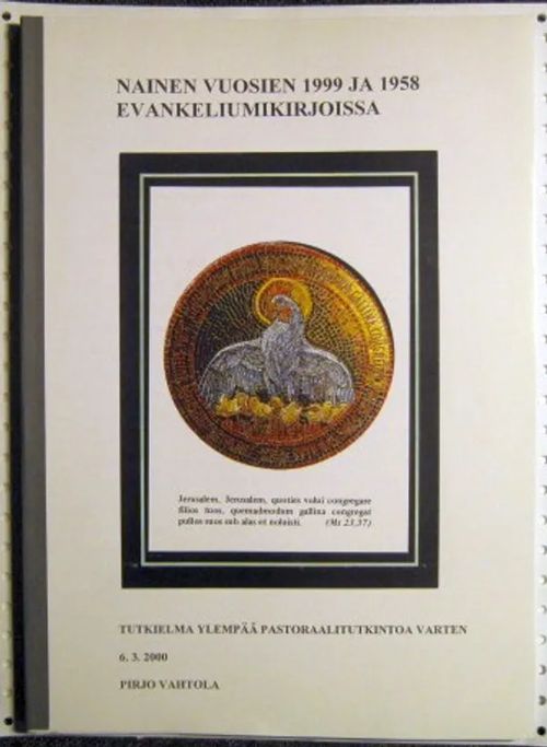 Nainen vuosien 1999 ja 1958 evankeliumikirjoissa - Vahtola Pirjo | Kustannus Apis | Osta Antikvaarista - Kirjakauppa verkossa