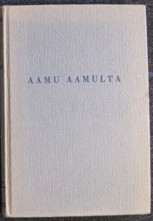 Aamu aamulta. Radiohartauspuheita - Knuutila yrjö toim. | Kustannus Apis | Osta Antikvaarista - Kirjakauppa verkossa