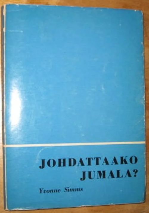 Johdattaako Jumala? - Simms Yvonne | Kustannus Apis | Osta Antikvaarista - Kirjakauppa verkossa