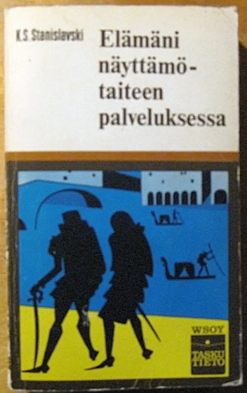 Elämäni näyttämötaiteen palveluksessa - Stanislavski K. S. | Kustannus Apis | Osta Antikvaarista - Kirjakauppa verkossa