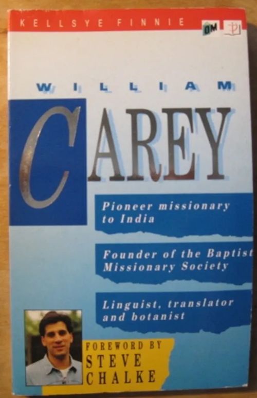 William Carey, Pioneer missionary to India - Finnie Kellsye | Kustannus Apis | Osta Antikvaarista - Kirjakauppa verkossa
