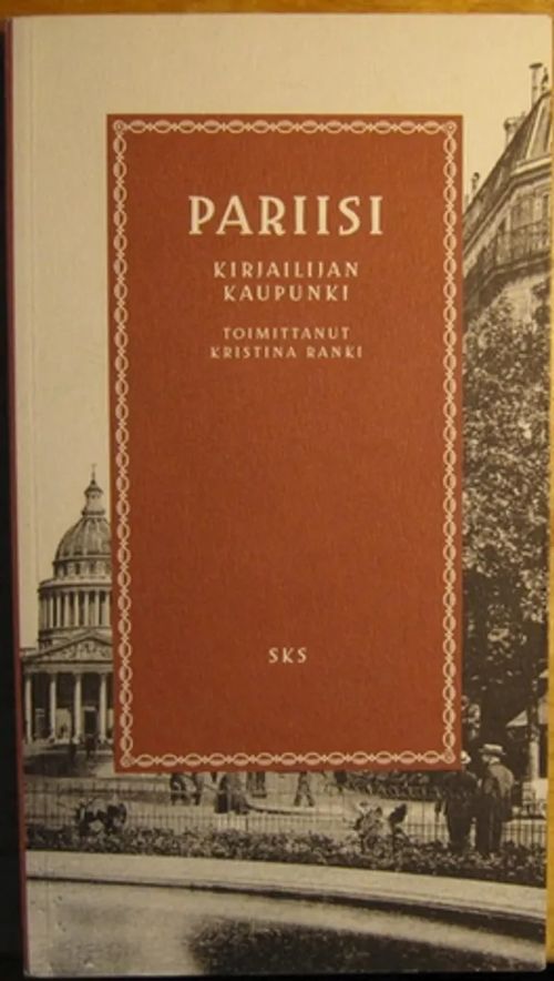 Pariisi. Kirjailijan kaupunki - Ranki Kristiina toim. | Kustannus Apis | Osta Antikvaarista - Kirjakauppa verkossa