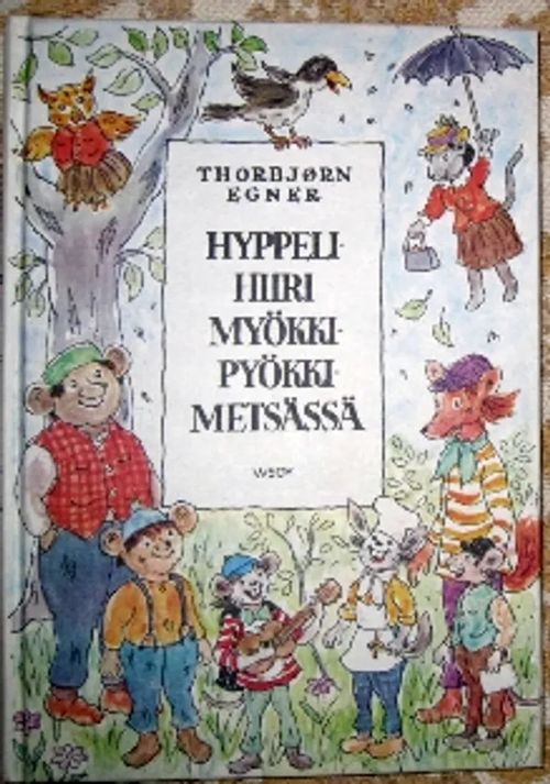 Hyppelihiiri Myökki-pyökki-metsässä - Egner Thorbjörn | Kustannus Apis | Osta Antikvaarista - Kirjakauppa verkossa