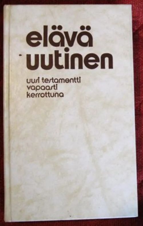 Elävä uutinen. Uusi Testamentti vapaasti kerrottuna | Kustannus Apis | Osta Antikvaarista - Kirjakauppa verkossa