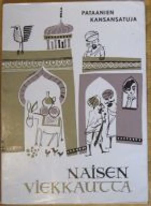 Naisen viekkautta. Pataanien kansansatuja - Christensen Jens (koonnut ja julkaissut) | Kustannus Apis | Osta Antikvaarista - Kirjakauppa verkossa