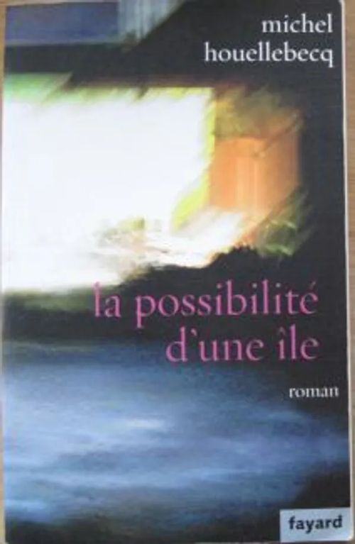 La possibilité d'une île - Houellebecq Michel | Kustannus Apis | Osta Antikvaarista - Kirjakauppa verkossa