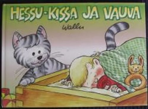 Hessu-kissa ja vauva - Vaalio Harri (Wallu) | Kustannus Apis | Osta  Antikvaarista - Kirjakauppa verkossa