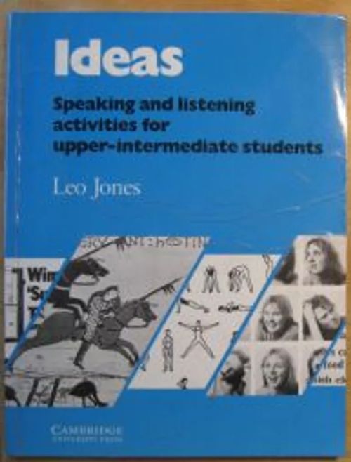 Ideas Student's Book. Speaking and listening activities for upper-intermediate students - Jones Leo | Kustannus Apis | Osta Antikvaarista - Kirjakauppa verkossa