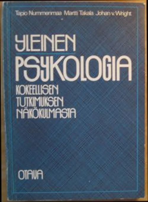 Yleinen psykologia kokeellisen tutkimuksen näkökulmasta - Nummenmaa Tapio -  Takala Martti - Wright Johan von | Kustannus Apis |