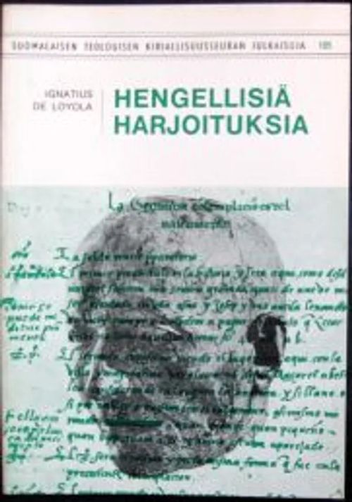 Hengellisiä harjoituksia - de Loyola Ignatius - Teinonen Seppo A. suom. | Kustannus Apis | Osta Antikvaarista - Kirjakauppa verkossa