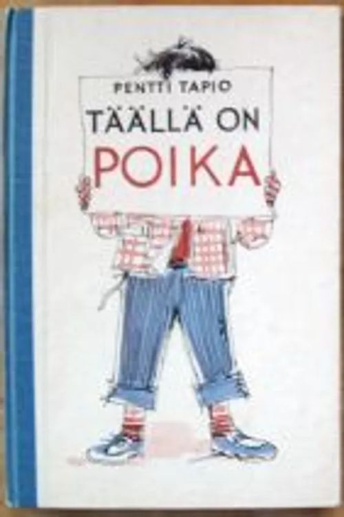 Täällä on poika - Tapio Pentti | Kustannus Apis | Osta Antikvaarista - Kirjakauppa verkossa