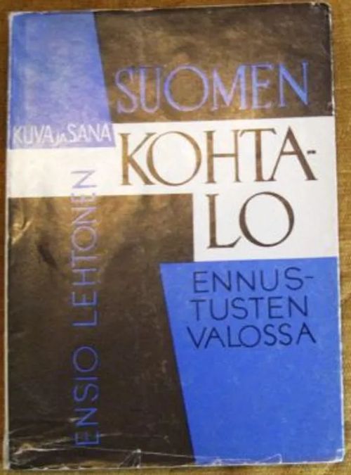 Suomen kohtalo ennustusten valossa - Lehtonen Ensio | Kustannus Apis | Osta Antikvaarista - Kirjakauppa verkossa