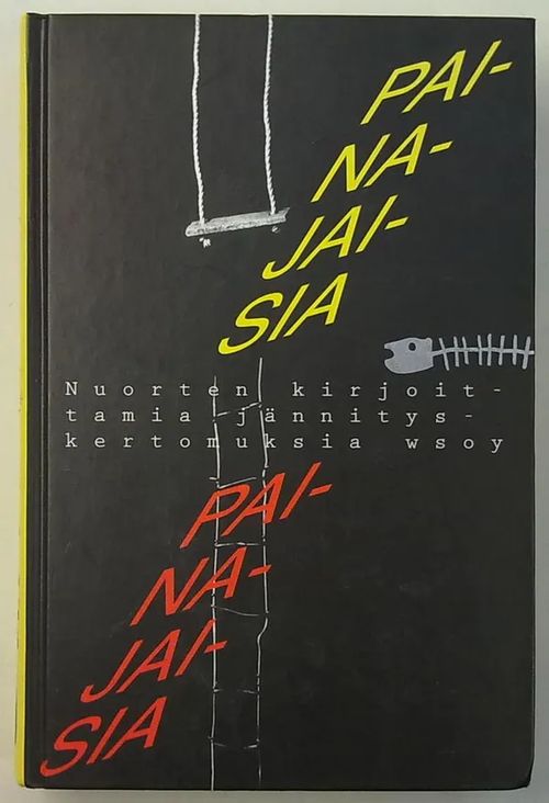 Painajaisia - WSOY-n nuorten jännityskertomuskilpailussa palkittuja novelleja / Nuorten kirjoittamia jännityskertomuksia | Antikvaarinen Kirjakauppa Tessi | Osta Antikvaarista - Kirjakauppa verkossa