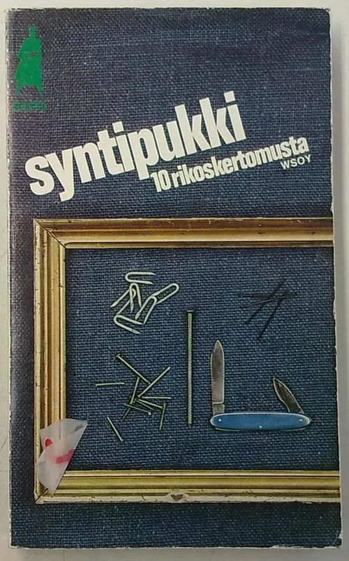 Syntipukki - 10 rikoskertomusta (SaPo 175) - Abercombie Nigel, Sladek John, Shewan Ida, Freeman Michael, Josey Alex, Garforth John, Strongman Kenneth, Carleton Don, Lee Monica, Stiles Sean | Antikvaarinen Kirjakauppa Tessi | Osta Antikvaarista - Kirjakauppa verkossa