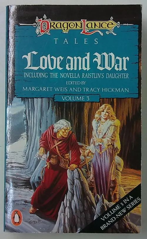 DragonLance Tales Volume 3 - Love and War - Including the Novella Raistlin's Daughter - Weis Margaret, Hickman Tracy (toimittaneet) | Antikvaarinen Kirjakauppa Tessi | Osta Antikvaarista - Kirjakauppa verkossa