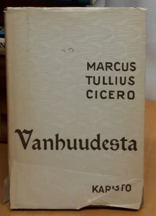 Vanhuudesta - Cicero | Antikvaarinen Kirjakauppa Tessi | Osta Antikvaarista - Kirjakauppa verkossa