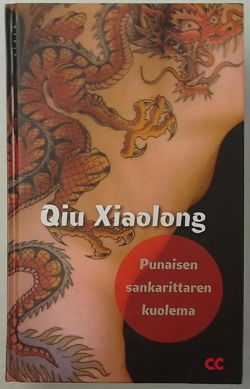 Punaisen sankarittaren kuolema (Crime Club) - Xiolong Qiu | Antikvaarinen Kirjakauppa Tessi | Osta Antikvaarista - Kirjakauppa verkossa