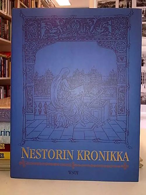 Nestorin kronikka - Lihatsov Dmitri Sergejevits, Jaakkola Marja-Leena (suom), Metsev Mjud (kuv) | Antikvaarinen Kirjakauppa Tessi | Osta Antikvaarista - Kirjakauppa verkossa