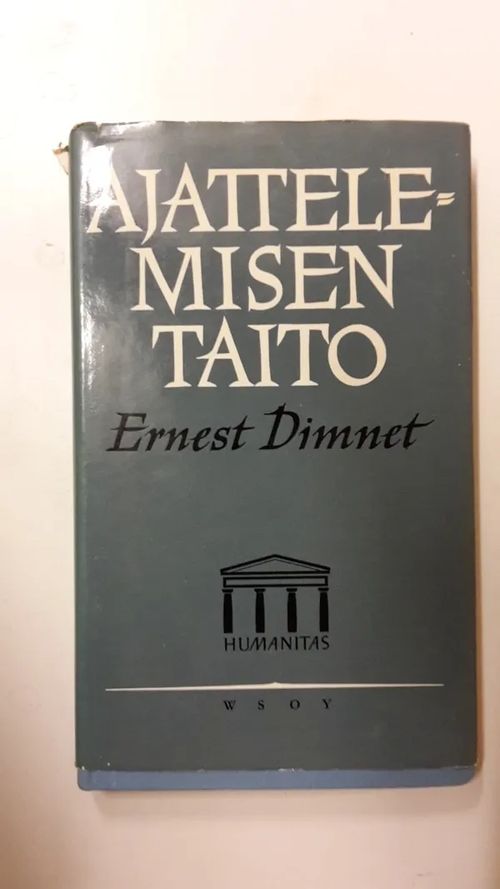 Ajattelemisen taito (Humanitas -sarja) - Ernest Dimmert | Antikvaarinen Kirjakauppa Tessi | Osta Antikvaarista - Kirjakauppa verkossa