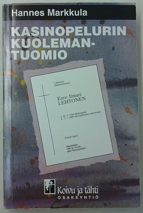 Kasinopelurin kuolemantuomio - Markkula Hannes | Antikvaarinen Kirjakauppa Tessi | Osta Antikvaarista - Kirjakauppa verkossa