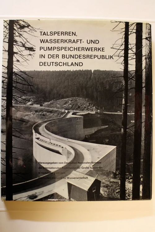 Talsperren, Wasserkraft- und Pumpspeicherwerke in der Bundesrepublik Deutschland | Antikvaarinen Kirjakauppa Tessi | Osta Antikvaarista - Kirjakauppa verkossa