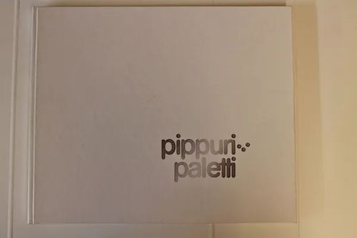 Pippuripaletti - suomalaisten kuvataiteilijoiden makuelämyksiä | Antikvaarinen Kirjakauppa Tessi | Osta Antikvaarista - Kirjakauppa verkossa