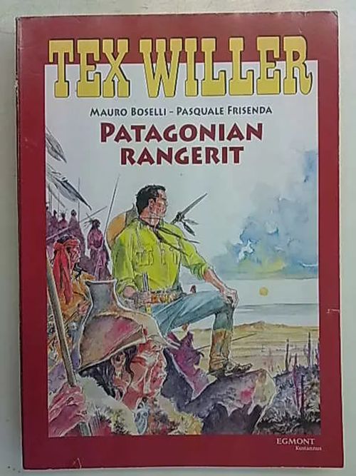 Tex Willer -suuralbumi 22. Patagonian rangerit. - Boselli Mauro, Frisenda Pasquale | Antikvaarinen Kirjakauppa Tessi | Osta Antikvaarista - Kirjakauppa verkossa