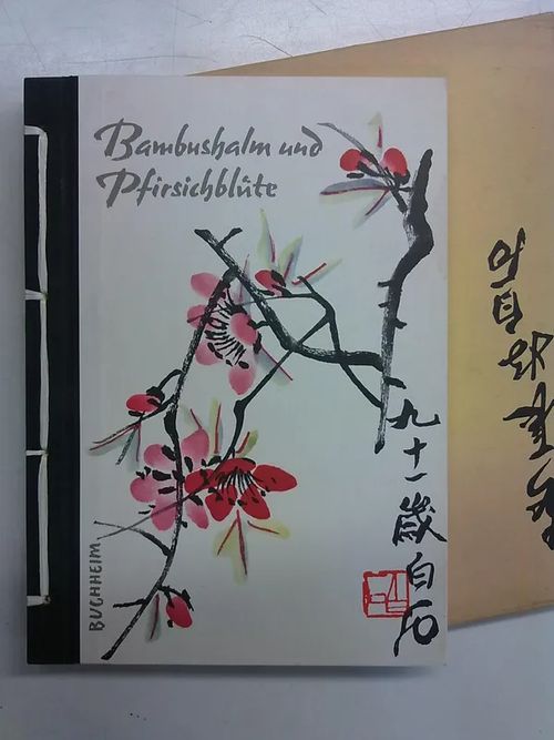 Bambushalm und Pfirsichblüte. Farbholzschnitte aus der Pekinger Werkstätte. - Skasa-Weiss Eugen, Qi Baishi | Antikvaarinen Kirjakauppa Tessi | Osta Antikvaarista - Kirjakauppa verkossa