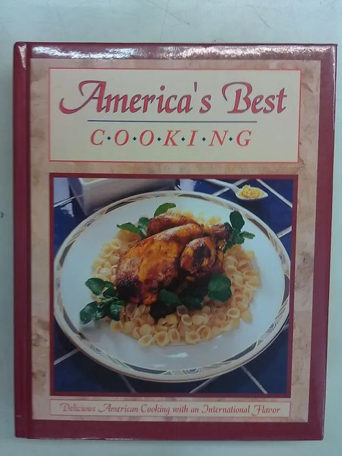 America's Best Cooking - Delicious American Cooking with an International Flavor | Antikvaarinen Kirjakauppa Tessi | Osta Antikvaarista - Kirjakauppa verkossa