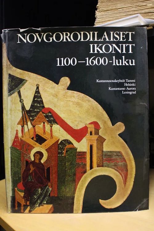 Novgorodilaiset ikonit. 1100-1600-luku - Laurina V. K., Puskarev V. A. | Antikvaarinen Kirjakauppa Tessi | Osta Antikvaarista - Kirjakauppa verkossa