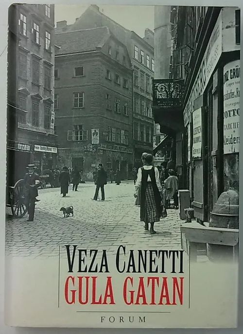 Gula gatan - Canetti Veza | Antikvaarinen Kirjakauppa Tessi | Osta Antikvaarista - Kirjakauppa verkossa