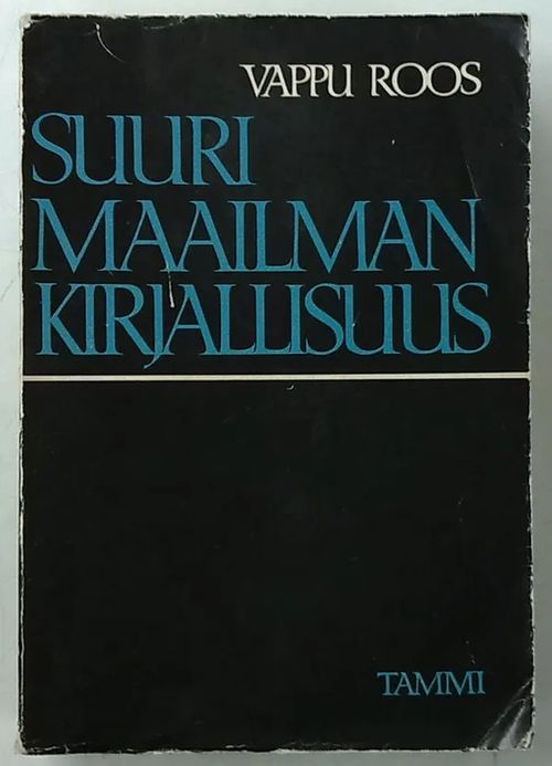 Suuri maailmankirjallisuus - Länsimaisen kirjallisuuden vaiheet Homeroksesta Seferisiin - Roos Vappu | Antikvaarinen Kirjakauppa Tessi | Osta Antikvaarista - Kirjakauppa verkossa