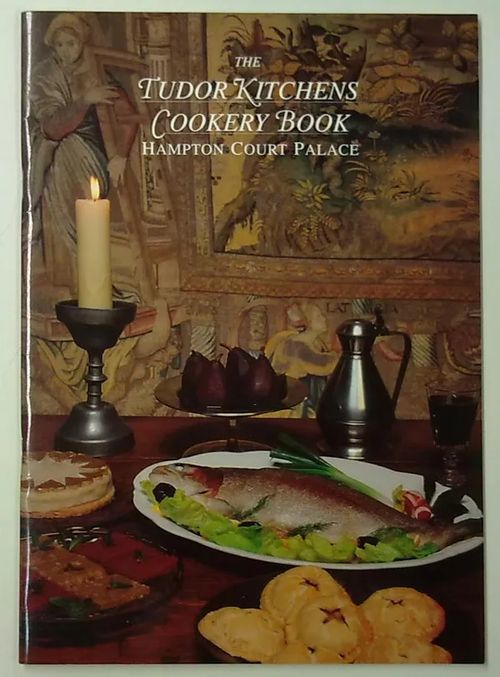 The Tudor Kitchen Cookery Book | Antikvaarinen Kirjakauppa Tessi | Osta Antikvaarista - Kirjakauppa verkossa