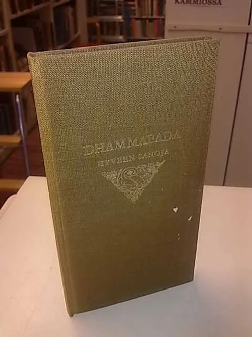 Hyveen sanoja - Dhammapada | Antikvaarinen Kirjakauppa Tessi | Osta Antikvaarista - Kirjakauppa verkossa