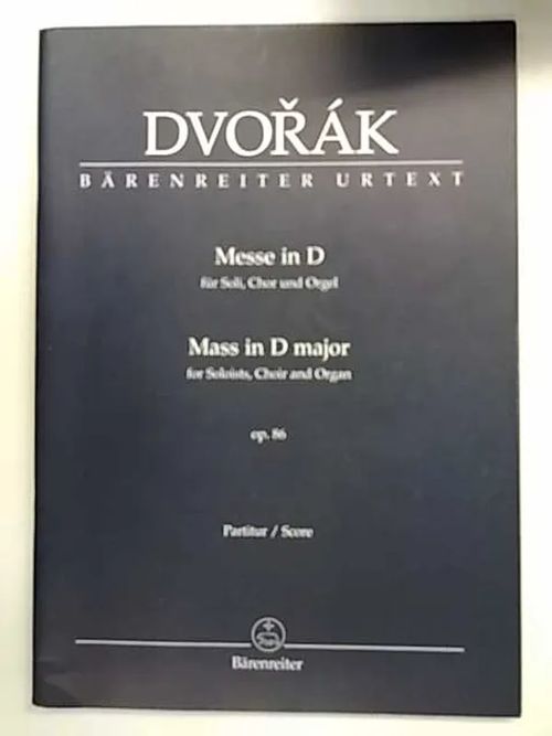 Dvorak Messe in D für Soli, Chor and Orgel. Mass in D major for Soloists, Choir and Organ. op. 86 | Antikvaarinen Kirjakauppa Tessi | Osta Antikvaarista - Kirjakauppa verkossa