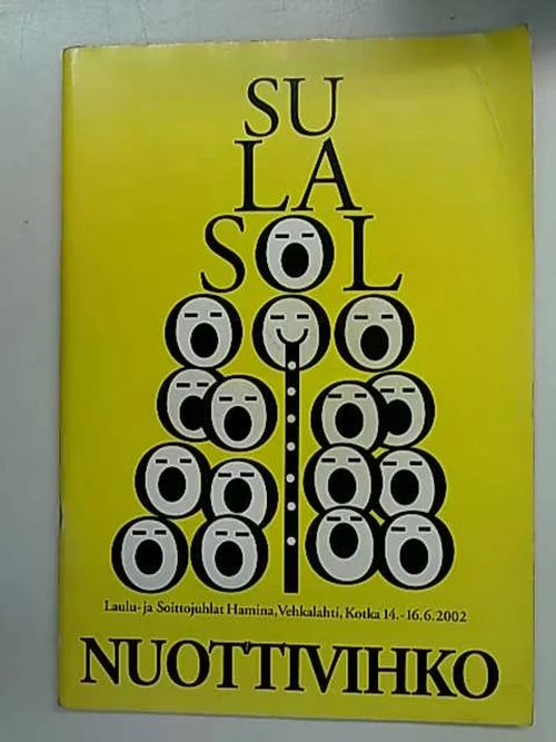 Nuottivihko SULASOL Laulu- ja Soittojuhlat Hamina, Vehkalahti, Kotka 14.-16.6.2002 | Antikvaarinen Kirjakauppa Tessi | Osta Antikvaarista - Kirjakauppa verkossa