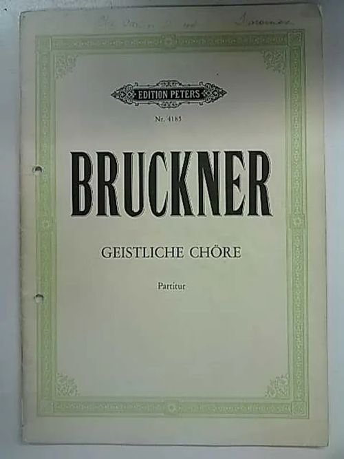 Bruckner Geistliche Chöre Partitur | Antikvaarinen Kirjakauppa Tessi | Osta Antikvaarista - Kirjakauppa verkossa